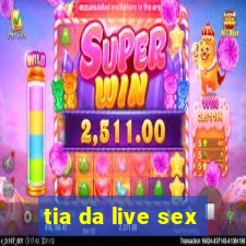 tia da live sex